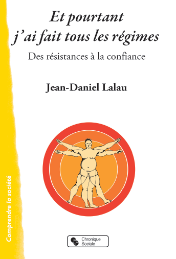 « Et pourtant j’ai fait tous les régimes » le dernier livre de Jean-Daniel Lalau