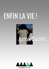 « Enfin la vie ! » – Récit du Docteur Anouk Gachet, Médecin de santé publique – Hôpital Chambery